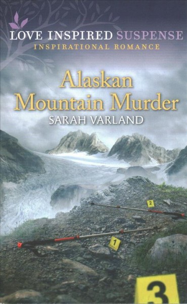 Alaskan mountain murder / Sarah Varland.