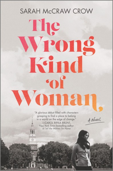 The wrong kind of woman : a novel / Sarah McCraw Crow.
