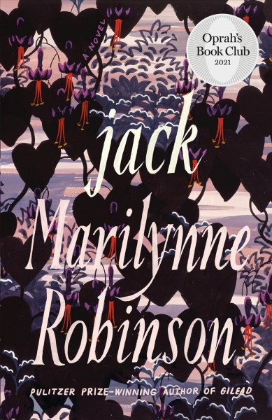 Jack / Marilynne Robinson.