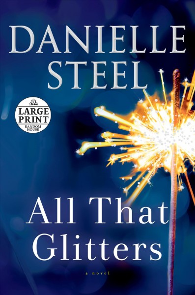All that glitters : a novel / Danielle Steel.