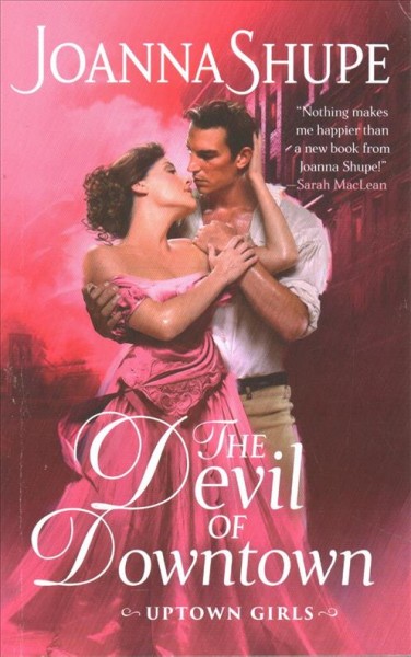 The devil of downtown / Joanna Shupe.