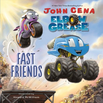 Fast friends / John Cena ; illustrated by Howard McWilliam.