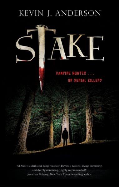 Stake / Kevin J. Anderson.