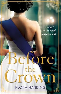 Before the crown / Flora Harding.