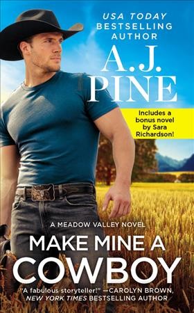 Make mine a cowboy / A.J. Pine.