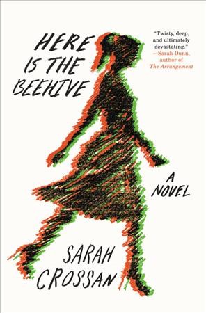 Here is the beehive : a novel / Sarah Crossan.