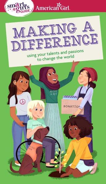 Making a difference : using your talents and passions to change the world / by Melissa Seymour ; illustrated by Stevie Lewis.