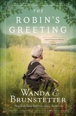 The robin's greeting / Wanda E. Brunstetter.