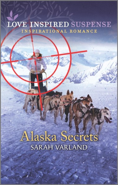 Alaska secrets / Sarah Varland.