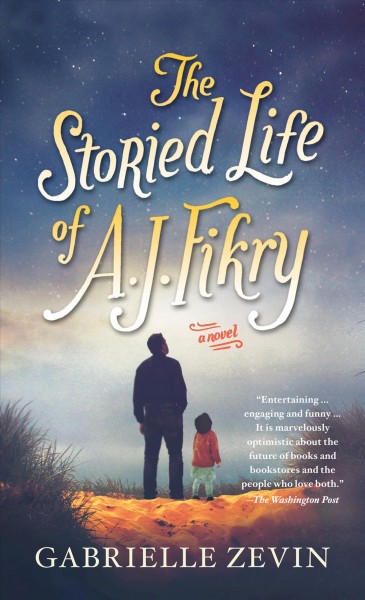 The storied life of A.J. Fikry : a novel / Gabrielle Zevin.