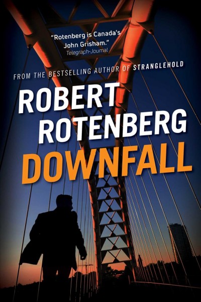 Downfall / Robert Rotenberg.