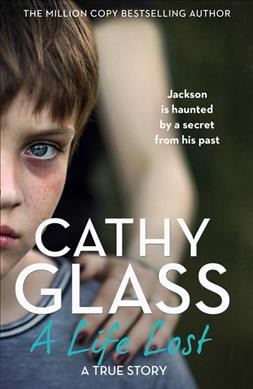 A life lost / Cathy Glass.