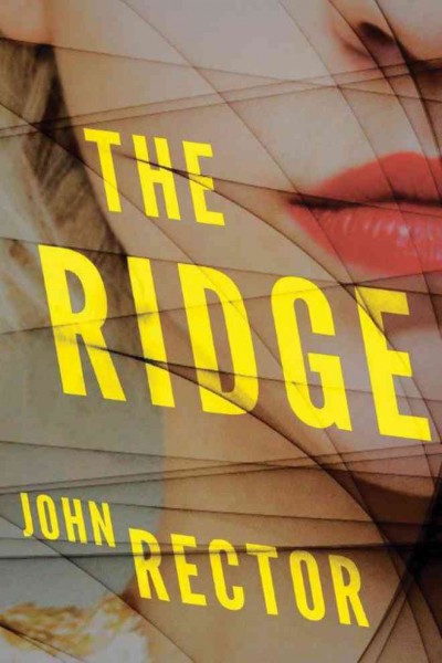 The Ridge / John Rector.