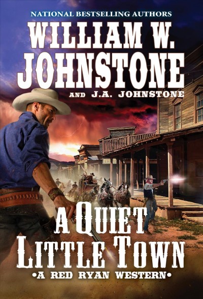 A quiet, little town / William W. Johnstone and J.A. Johnstone.