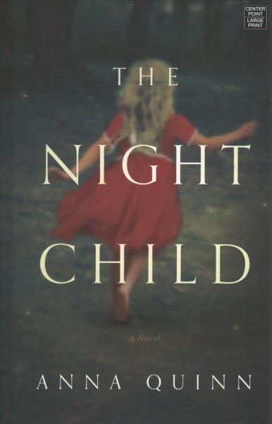 The night child / Anna Quinn.