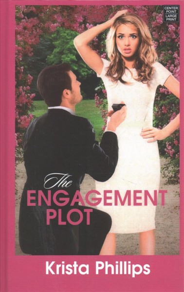 The engagement plot [large print] / Krista Phillips.