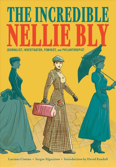 Nellie Bly / Luciana Cimino ; Sergio Algozzino ; translated by Laura Garofalo.