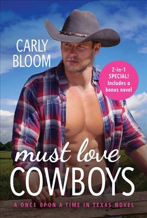 Must love cowboys / Carly Bloom.