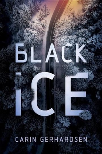 Black ice / Carin Gerhardsen ; translated from the Swedish by Ian Giles.
