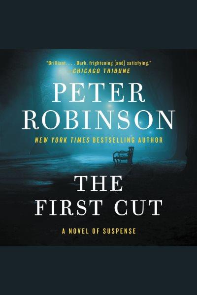 The first cut [electronic resource]. Peter Robinson.
