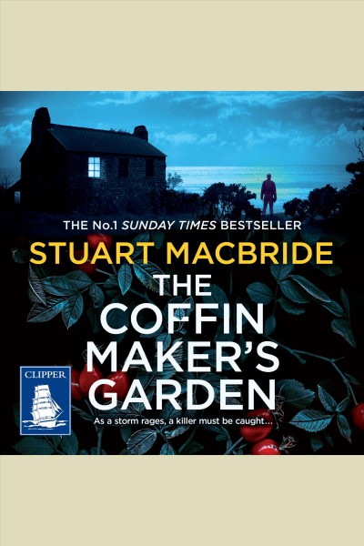 The coffinmaker's garden [electronic resource]. Stuart MacBride.