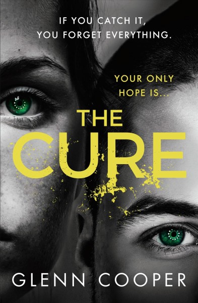The cure / Glenn Cooper.