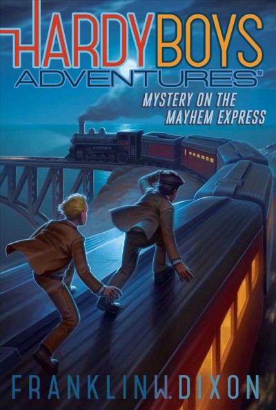 Mystery on the Mayhem Express / by Franklin W Dixon.