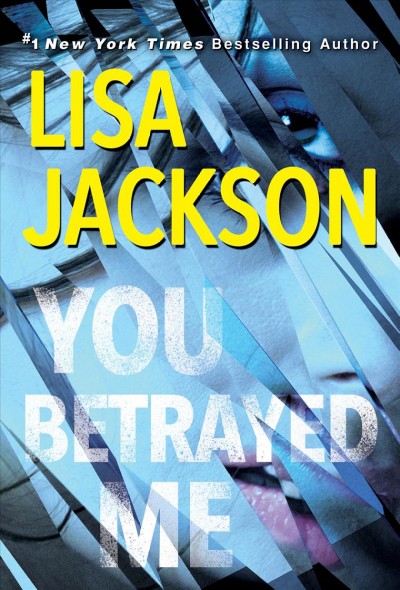 You betrayed me / Lisa Jackson.