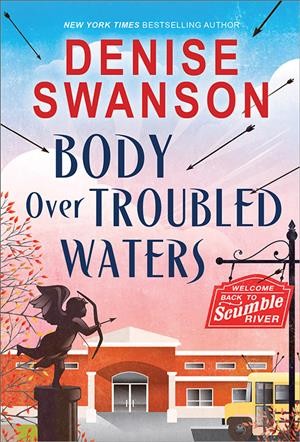 Body over troubled waters / Denise Swanson.
