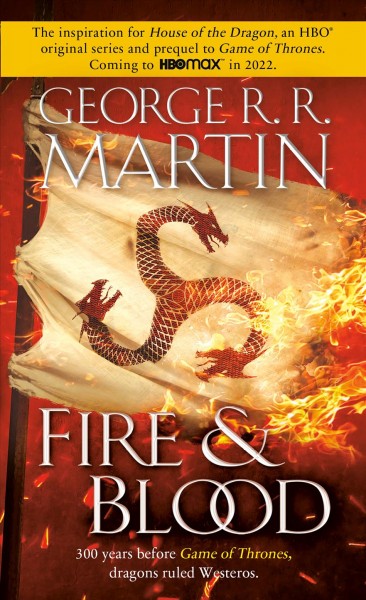 Fire & blood / George R. R. Martin ; illustrated by Doug Wheatley.