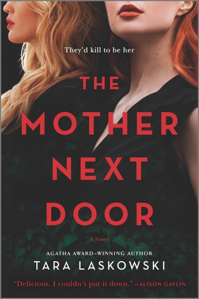 The mother next door : a novel / Tara Laskowski.