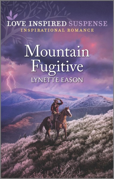 Mountain fugitive / Lynette Eason.