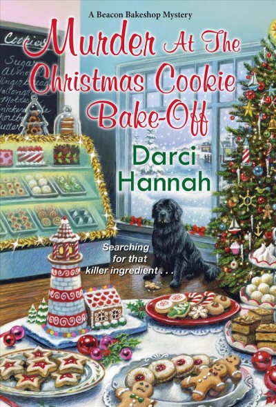 Murder at the Christmas cookie bake-off / Darci Hannah.