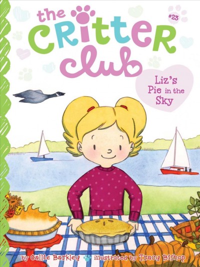 Liz's pie in the sky / by Callie Barkley ; illustrated by Tracy Bishop.