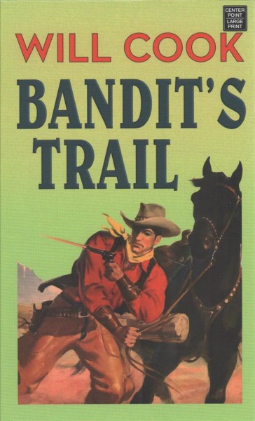 Bandit's trail / Will Cook.