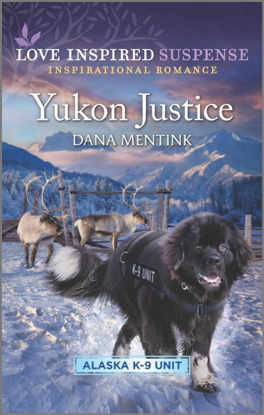 Yukon justice / Dana Mentink.