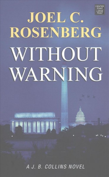 Without warning / Joel C. Rosenberg.