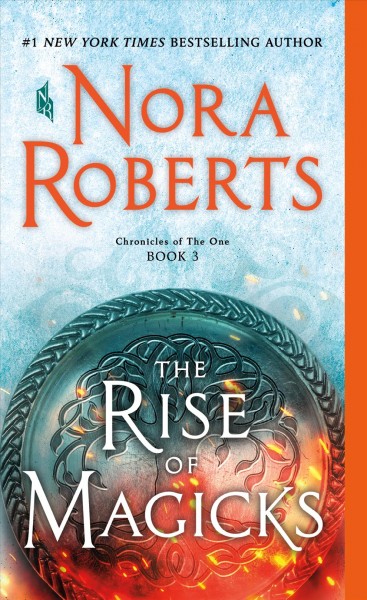 The rise of magicks / by Nora Roberts.