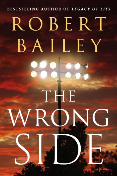 The wrong side / Robert Bailey.