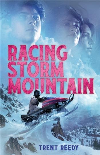 Racing storm mountain / Trent Reedy.