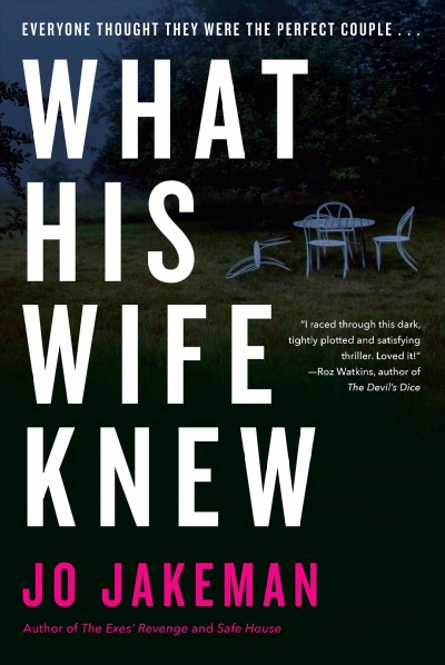 What his wife knew / Jo Jakeman.