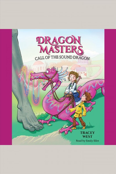 Call of the sound dragon [electronic resource] : A branches book (dragon masters #16) (unabridged edition). Tracey West.