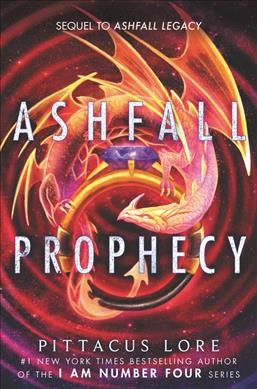 Ashfall prophecy / Pittacus Lore.