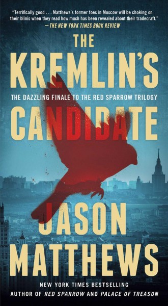 The Kremlin's candidate : a novel / Jason Matthews.