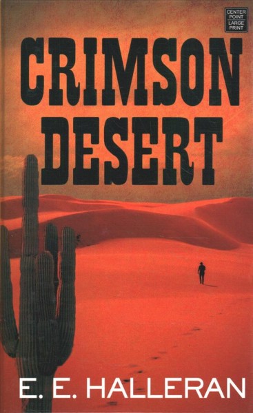 Crimson desert / E.E. Halleran.