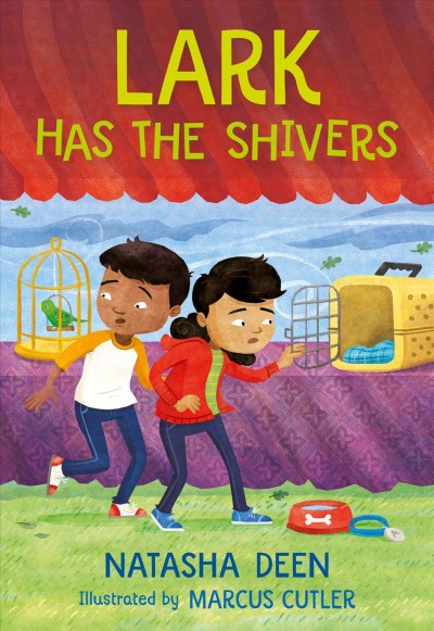 Lark has the shivers / Natasha Deen ; illustrated by  Marcus Cutler.
