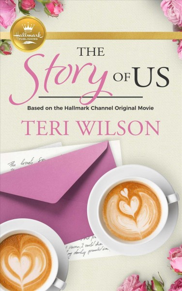The story of us / Teri Wilson.