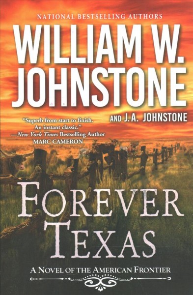 Forever Texas / William W. Johnstone and J.A. Johnstone.