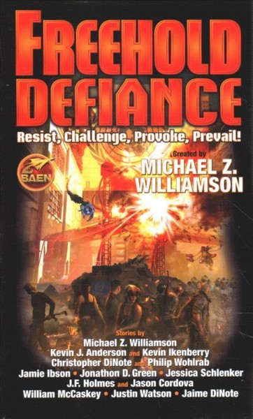 Freehold : defiance / edited by Michael Z. Williamson.