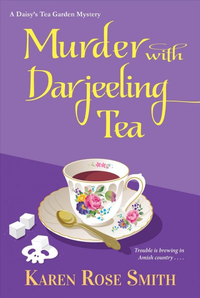 Murder with Darjeeling tea / Karen Rose Smith.